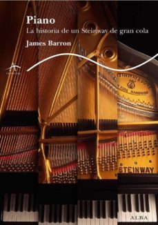 piano: la historia de un seinway de gran cola-james barron-9788484284321