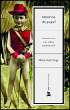 imperios de papel: la critica literaria postcolonial-9788484324621