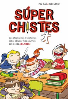 super chistes 1: los mejores chistes sobre profes y alumnos-9788484419921
