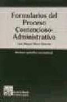 formularios del proceso contencioso-administrativo-luis miguel mora alarcon-9788484420521