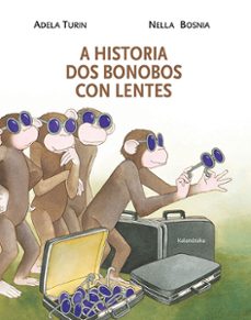 a historia dos bonobos con lentes-adela turin-9788484648321