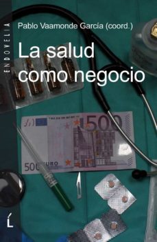 a saude como negocio-pablo vaamonde garcia-9788484872221