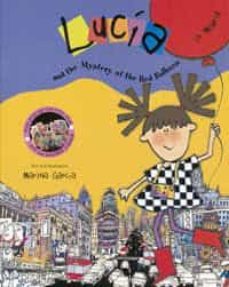 lucia y el enigma del globo rojo en madrid-9788484882121