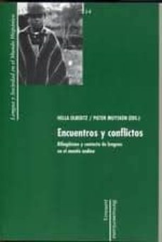 encuentros y conflictos: bilinguismo y contacto de lenguas en el mundo andino (lengua y sociedad en el mundo hispanico 14)-hella olbertz-pieter (eds.) muysken-9788484892021