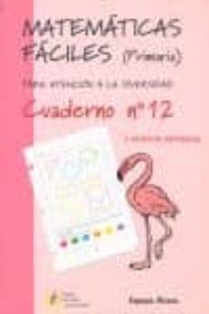 matematicas faciles (primaria). cuaderno nº 12 (para la atencion a la diversidad)-9788484912521