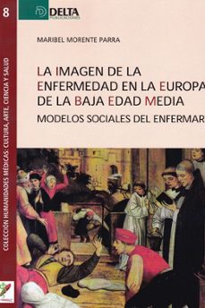 la imagen de la enfermedad en la europa de la baja edad media-9788485699421