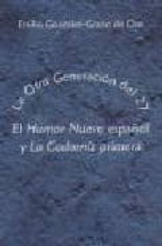la otra generacion del 27: el humor nuevo español y la codorniz-9788486547721