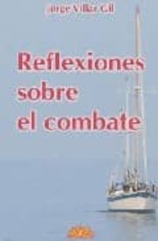 reflexiones sobre el combate-jorge villar gil-9788487598821