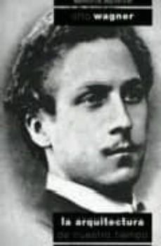 la arquitectura de nuestro tiempo: una guia para los jovenes arqu itectos-otto wagner-9788488386021