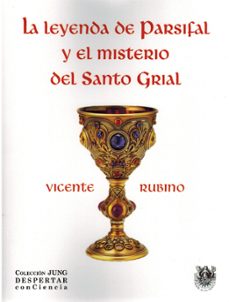 la leyenda de parsifal y el misterio del santo grial-vicente rubino-9788488540621