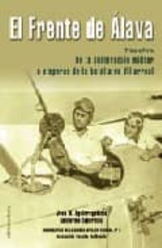 el frente de alava i: de la sublevacion militar a visperas de la batalla de villarreal-guillermo tabernilla-josu mirena aguirregabiria-9788489212121