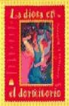 la diosa en el dormitorio: deliciosos secretos eroticos para cele brar la sexualidad y desterrar el aburrimiento-9788489920521