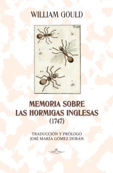 memoria sobre las hormigas inglesas (1747) (ebook)-william b. gould-9788490113721