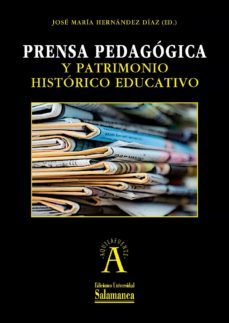 prensa pedagugica y patrimonio histurico educativo (ebook)-jose maria hernandez diaz-9788490122921