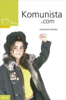 komunista.com (ebook)-joan mari irigoien-9788490274521