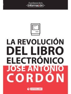 la revolucion del libro electronico (ebook)-jose antonio cordon garcia-9788490291221