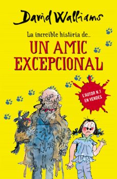 la increible historia d un amic excepcional-david walliams-9788490432921