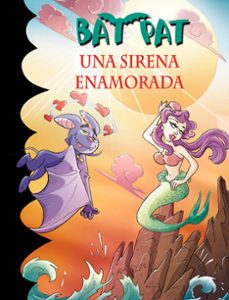 bat pat 40:una sirena enamorada-roberto pavanello-9788490436721