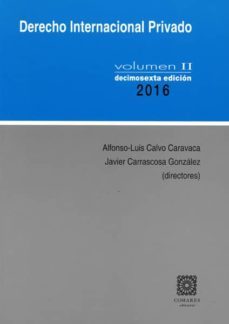 derecho internacional privado (vol. ii) (16ª ed.)-alfonso luis calvo caravaca-9788490454121