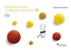 construccions i treballs manuals 3º primaria : parc datraccions-9788490479421