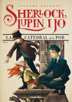 la catedral de la por (sherlock, lupin i jo 4)-irene adler-9788490573921