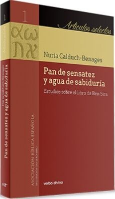 pan de sensatez y agua de sabiduria: estudios sobre el libro de ben sira-9788490735121