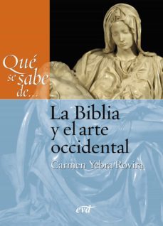 que se sabe de... la biblia y el arte occidental (ebook)-carmen yebra rovira-9788490738221