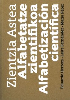 zientzia astea. alfabetatze zientifikoa. alfabetizacion cientifica-9788490820421