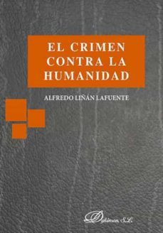el crimen contra la humanidad-alfredo liñan lafuente-9788490856321