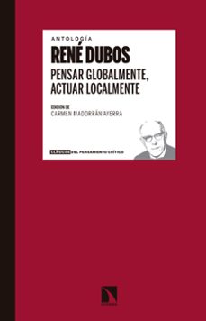 pensar globalmente, actuar localmente (ebook)-rene dubos-9788490977521