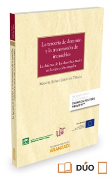 la terceria de dominio y la transmision de inmuebles la defensa de los derechos reales en la ejecucion singular-manuel espejo lerdo de tejada-9788490984321