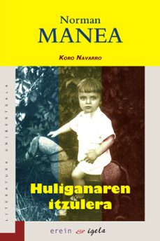huliganaren itzulera-norman manea-9788491090021