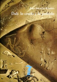 dali: lo crudo y lo podrido (ebook)-juan antonio ramirez-9788491141921