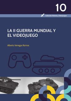 la ii guerra mundial y el videojuego-9788491271321