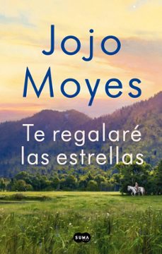 te regalaré las estrellas-jojo moyes-9788491294221