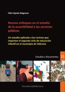 nuevos enfoques en el estudio de la accesibilidad a los servicios publicos-felix fajardo magraner-9788491334521