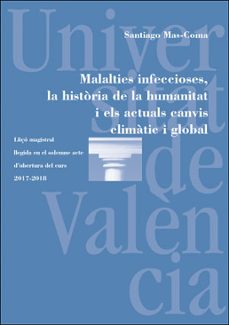 malalties infeccioses, la historia de la humanitat i els actuals canvis climatic-santiago mas coma-9788491341321