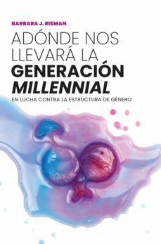 adonde nos llevara la generacion "millennial" (ebook)-barbara j. risman-9788491348221