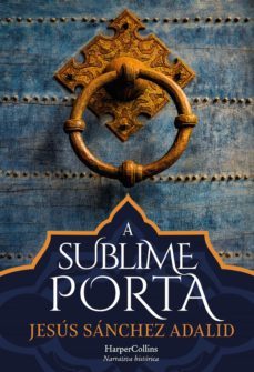 a sublime porta (ebook)-jesus sanchez adalid-9788491394921