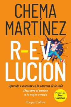 r-evolucion. aprende a avanzar en la carrera de tu vida-9788491395621