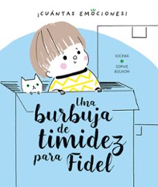 ¡cuantas emociones! una burbuja de timidez para fidel-9788491453321