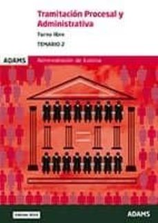 tramitacion procesal y administrativa turno libre: temario 2: administracion de justicia-9788491474821