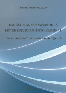 las ultimas reformas de la ley de enjuiciamiento criminal.una vision practica tras un año de vigencia (ebook)-9788491480921
