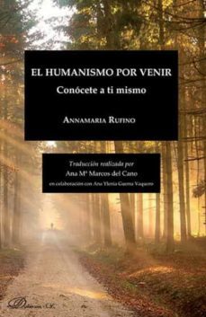 el humanismo por venir-anna maria rufino-9788491484721