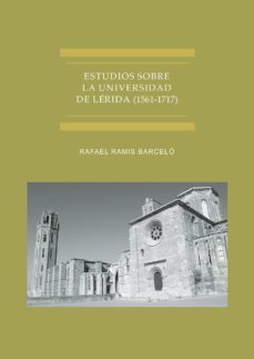 estudios sobre la universidad de lerida (1561-1717). (ebook)-rafael ramis barcelo-9788491489221