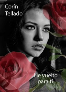 he vuelto para ti (ebook)-corin tellado-9788491622321
