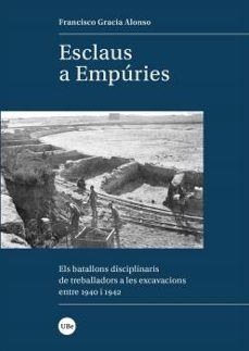 esclaus a empúries-francisco gracia alonso-9788491688921