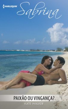 paixo ou vingança? (ebook)-kate walker-9788491703921