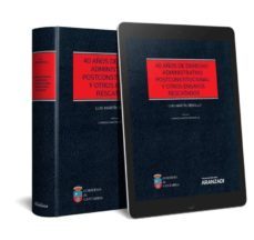 40 años de derecho administrativo postconstitucional y otros ensayos rescatados-9788491775621
