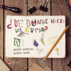 ¿de donde nacen los cuentos?-maria campaña pavon-9788491832621